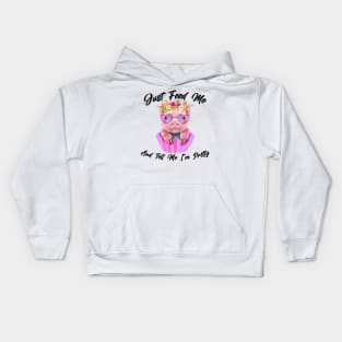 Just Feed Me And Tell Me I'm Pretty Funny Pig Kids Hoodie